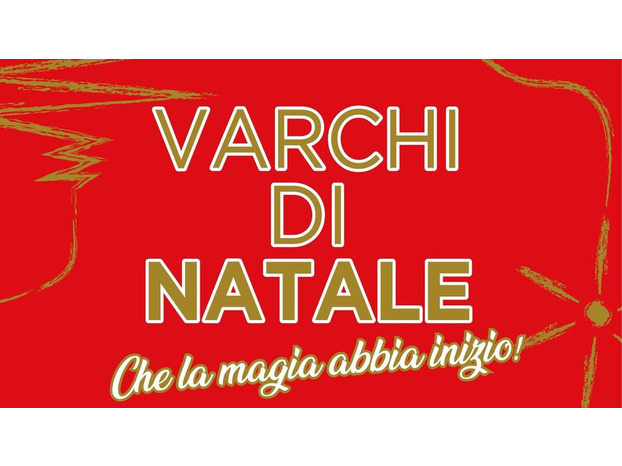Varchi di Natale - al via il programma delle festività a Montevarchi